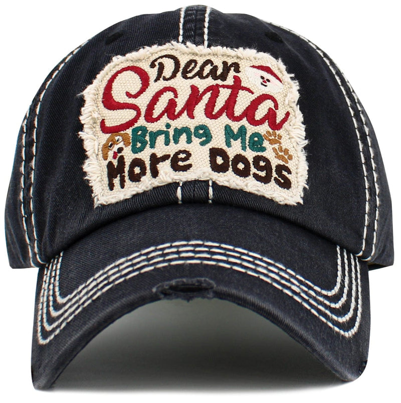 KBV1615 Dear Santa Bring Me More dogs Vintage Baseball Cap - MiMi Wholesale