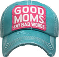 KBV1369 "Good Moms Say Bad Words" Vintage Washed Baseball Cap - MiMi Wholesale