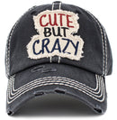 KBV1406 ''CUTE BUT CRAZY" Distressed Cotton Cap - MiMi Wholesale