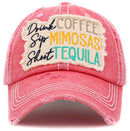 KBV1419 "Drink Coffee Sip Mimosa Shoot Tequila" Vintage Distressed Ballcap - MiMi Wholesale