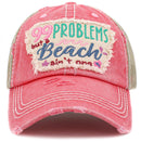 KBV1429 "99 Problems But A Beach Ain't" Vintage Distressed Ballcap - MiMi Wholesale