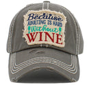KBV1453 "Because Adulting Is Hard Without Wine" Washed Vintage Ballcap Hat - MiMi Wholesale