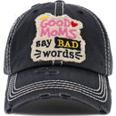 KBV1463 "Good Moms Say Bad Words" Washed Vintage Ballcap - MiMi Wholesale