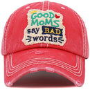 KBV1463 "Good Moms Say Bad Words" Washed Vintage Ballcap - MiMi Wholesale