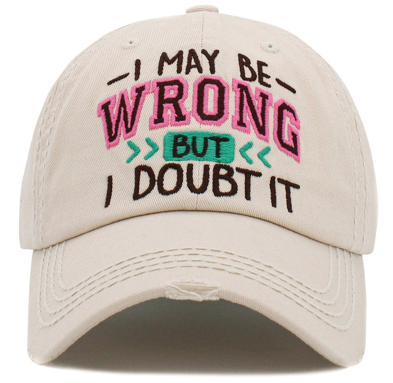KBV1475 'I May be wrong but I Doubt it' Washed Vintage Ballcap - MiMi Wholesale