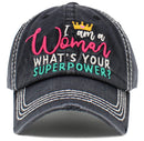 KBV1476 'I am a Women, What's Your Superpower ' Washed Vintage Ballcap - MiMi Wholesale