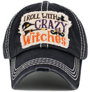 KBV1545 I Roll With Crazy Witches Vintage Baseball Cap - MiMi Wholesale